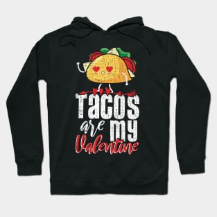 Tacos are my valentine Hoodie